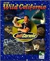 Into Wild California (The Jeff Corwin Experience) Into Wild California (The Jeff Corwin Experience)