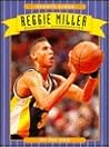 Reggie Miller: Basketball Sharpshooter (Sports Stars Series)