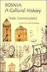 Bosnia: A Cultural History
