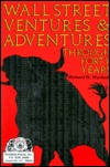 Wall Street Ventures & Adventures Thru 40 Years (Hardcover)