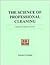 The Science of Professional Cleaning : Handbook for Janitorial Services