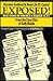 EXPOSED! Real Cases From America's Number One PI! by Kelly E. Riddle
