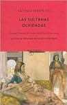 Las sultanas olvidadas by Fatema Mernissi