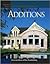 Additions: Design Ideas for Great American Houses (Great Houses Series)