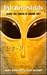 Extraterrestrials: What on Earth Is Going on