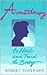 Aromatherapy: To Heal and T...