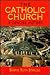 The Catholic Church: A Concise History