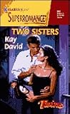 Two Sisters: Twins (Harlequin Superromance No. 888) Two Sisters: Twins (Harlequin Superromance No. 888)