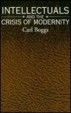Intellectuals and the Crisis of Modernity (SUNY Series in Radical Social and Political Theory)
