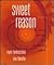 Sweet Reason: A Guide to Mo...