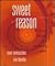 Sweet Reason: A Guide to Modern Logic
