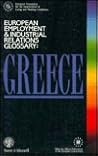 European Employment and Industrial Relations Glossary: Greece (European Employment and Industrial Relations Glossary Series) (English and Greek Edition) European Employment and Industrial Relations Glossary: Greece (European Employment and Industrial Relations Glossary Series) (English and Greek Edition)