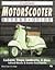 Illustrated Motorscooter Buyer's Guide (Illustrated Buyer's Guide)