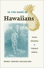 In The Name Of Hawaiians: Native Identities and Cultural Politics (Paperback)