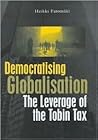 Democratising Globalisation: The Leverage of the Tobin Tax