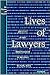 Lives of Lawyers by Michael J. Kelly