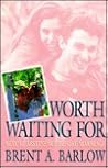 Worth Waiting for: Sexual Abstinence Before Marriage