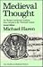 Medieval Thought: The Western Intellectual Tradition from Antiquity to the Thirteenth Century
