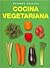 Cocina Vegetariana - Grandes Recetas