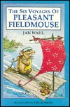 The Six Voyages of Pleasant Fieldmouse (Paperback)