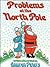 Problems at the North Pole