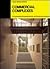 Commercial Complexes: 31 Outstanding Shopping Spaces and Restaurant Buildings (Shop Design Series) (English and Japanese Edition)