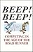 Beep! Beep!: Competing in the Age of the Road Runner