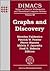 Graphs and Discovery: Vol. 69 (Series in Discrete Mathematics and Theoretical Computer Science (DIMACS))