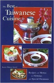 The Best of Taiwanese Cuisine: Recipes and Menus for Holidays and Special Occasions (Hardcover)