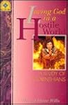 Loving God in a hostile world: A study of 1 Corinthians (Accent on truth Bible study series)