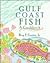 Gulf Coast Fish by Roy F. Guste Jr.