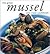 The Great Mussel And Clam Cookbook (Great Seafood Series)