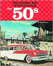 The Golden Age of Advertising: The 50's (Turtleback)