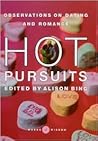 Hot Pursuits: Observations on Dating and Romance