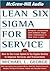 Lean Six Sigma for Service: How to Use Lean Speed and Six Sigma Quality to Improve Services and Transactions