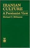 Iranian Culture: A Persianist View Iranian Culture: A Persianist View