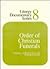 Order of Christian Funerals: General Introduction and Pastoral Notes (Liturgy Documentary Series, No. 8)