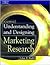 Understanding and Designing Marketing Research by John R. Webb