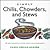 Simply Chilis, Chowders, and Stews: 100 Quick and Delicious One-Dish Dinners and Accompaniments