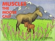Muscles the Moose Calf (Paperback)