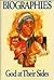 Biographies: God at Their Sides