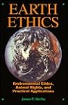 Earth Ethics by James P. Sterba