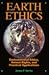 Earth Ethics: Environmental Ethics, Animal Rights and Practical Applications