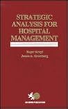Strategic Analysis for Hospital Management Strategic Analysis for Hospital Management