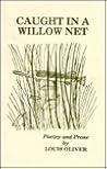 Caught in a Willow Net: Poems and Stories (Greenfield Review Chapbook, 57) Caught in a Willow Net: Poems and Stories (Greenfield Review Chapbook, 57)