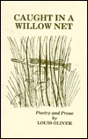 Caught in a Willow Net: Poems and Stories (Greenfield Review Chapbook, 57)