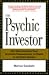 The Psychic Investor: Use Your Intuition Plus Investing Fundamentals to Profit in the Stock Market
