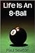 Life Is an 8-ball