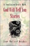 If You Listen Really Hard, God Will Tell You Stories