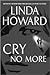 Cry No More by Linda Howard